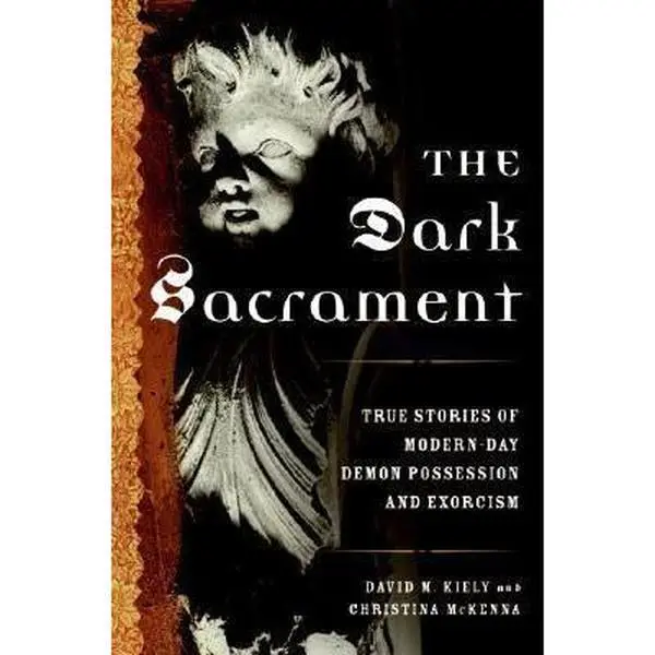USED Book - The Dark Sacrament: True Stories of Modern-Day Demon Possession and Exorcism by David Kiely (Hardcover) - english