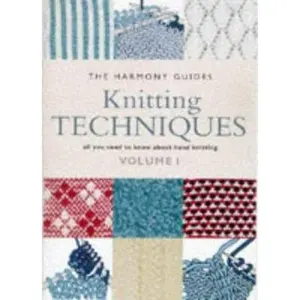 USED-Knitting Techniques: Volume 1 (The Harmony Guides) by The Harmony Guides (Paperback)