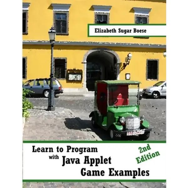 Learn to Program with Java Applet Game Examples (B&W) - Paperback