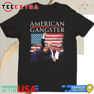 Official Trump American Gangster Trump Fight 2024 Shirt Unisex Comfort vintage T-shirt