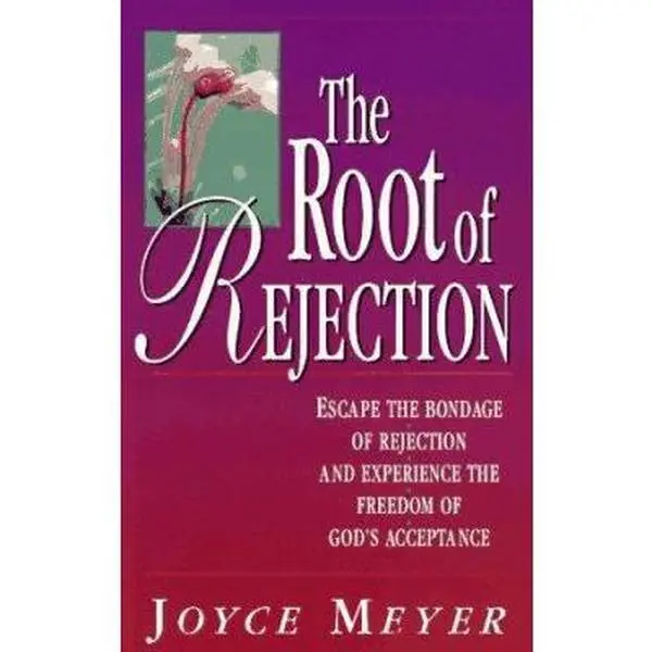 USED Book - The Root of Rejection: Escape the Bondage of Rejection and Experience the Freedom of God's Acceptance by Joyce Meyer (Paperback) - english