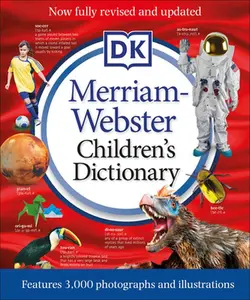 Merriam-Webster Children's Dictionary, New Edition: Features 3,000 Photographs and Illustrations -- DK, Hardcover