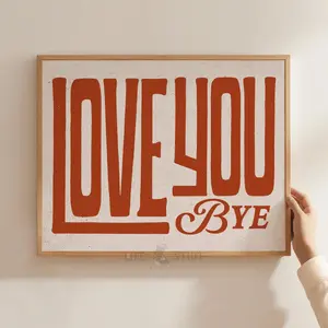 I Love You Bye Wall Art above Door Sign Hallway Decor Eclectic Apartment Doorway Art Door Topper Slogan Home Gifts Mid Century Modern Poster, Room Decor, Unframed