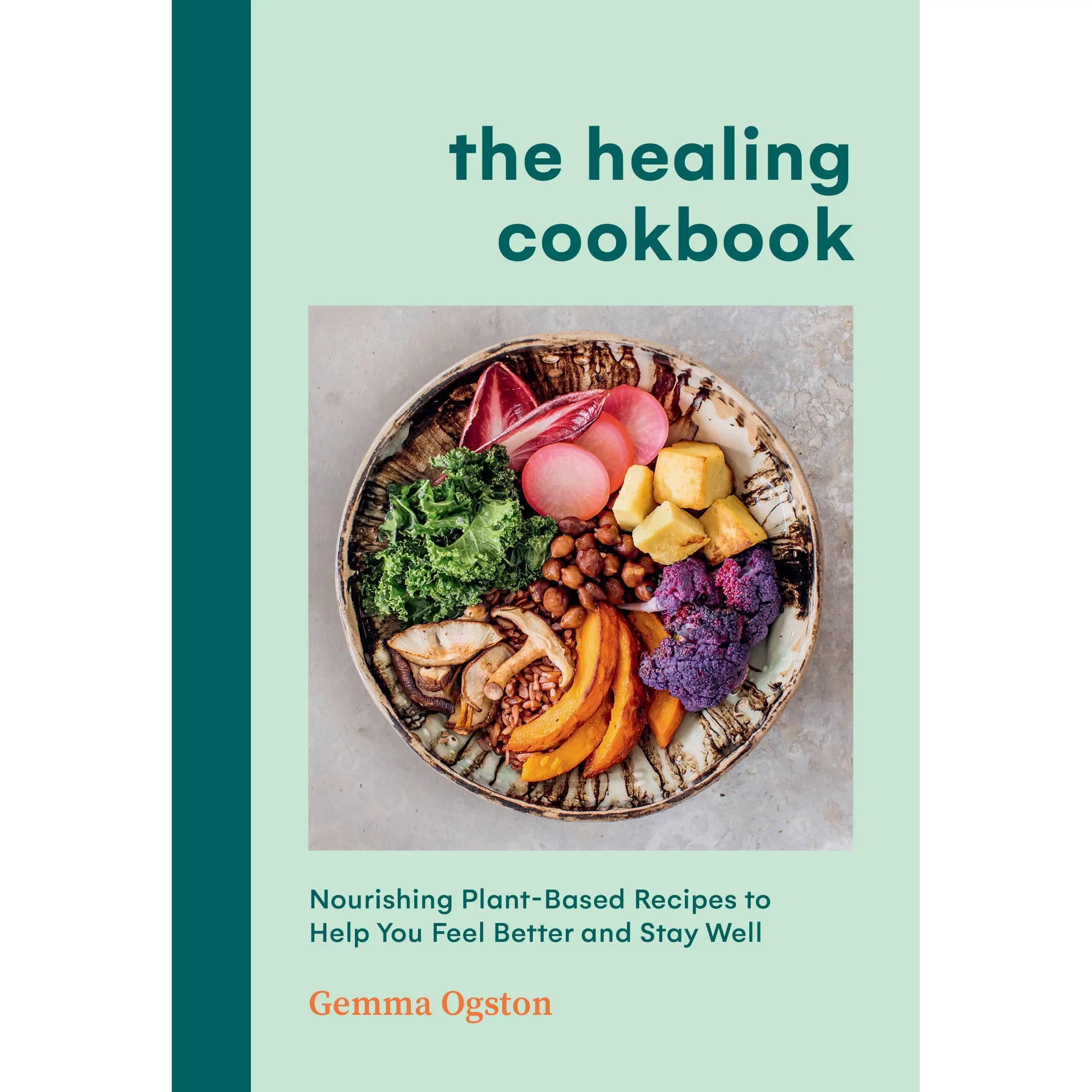 The Healing Cookbook by Gemma Ogston [Hardcover Book]