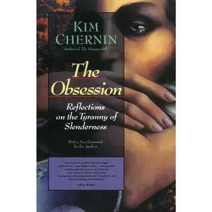 USED-The Obsession: Reflections on the Tyranny of Slenderness by Chernin, Kim (Paperback)