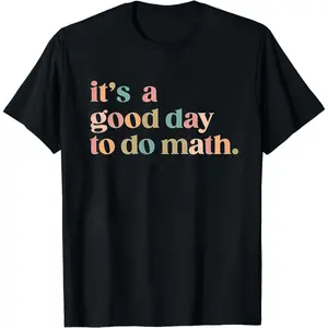 It's A Good Day To The Math Shirt, Math Teacher Gift, Math Lover Tee, Math Professor Gift, Problem Solver Shirt, Math Teacher Clothing
