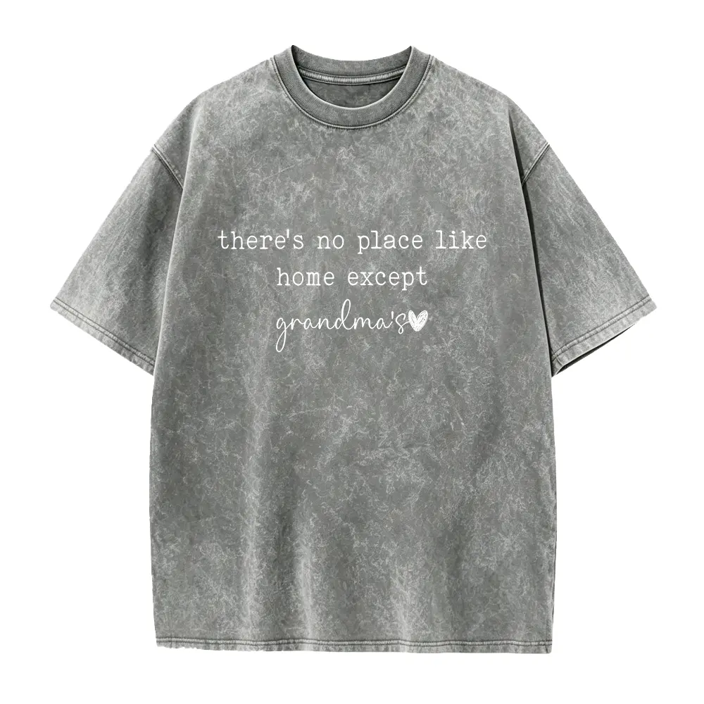 There’s No Place Like Home Except Grandma’s Tshirt, Grandma Love Shirt, Funny Nana Gift,Family Quote Apparel for Grandmother