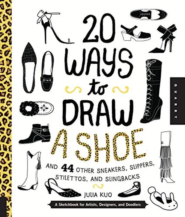 Used Copy - 2015 Edition English Quarry Books Drawing Sketchbook for Artists: 20 Ways to Draw a Shoe, 44 Other Footwear (Sneakers, Slippers, Stilettos, Slingbacks) by Julia Kuo (Softcover, Humanities & Social Sciences)