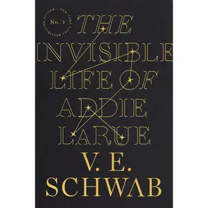 The Invisible Life of Addie Larue -- V. E. Schwab - Hardcover