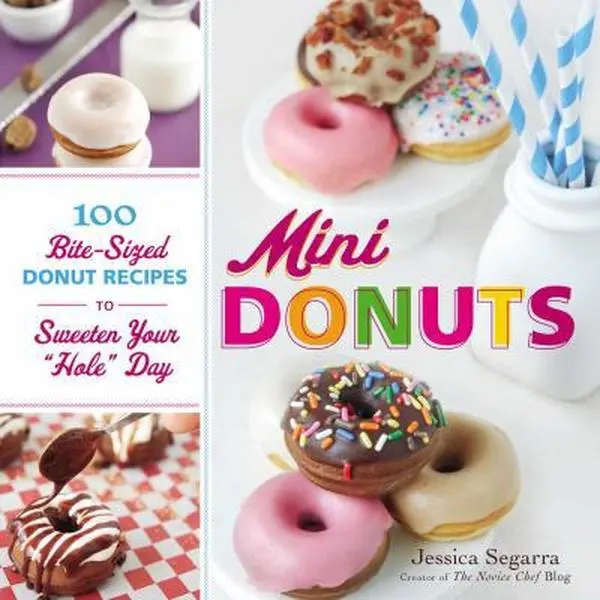 USED Book - Mini Donuts: 100 Bite-Sized Donut Recipes to Sweeten Your Hole Day by Segarra, Jessica (Hardcover) - english