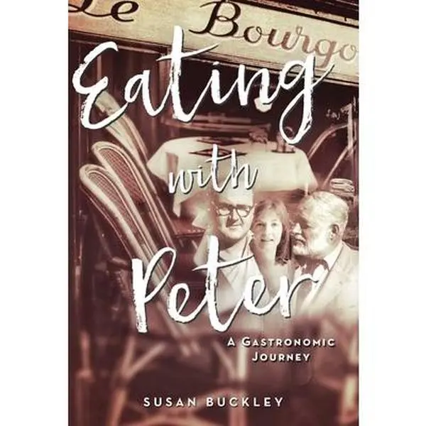 USED-Eating with Peter: A Gastronomic Journey by Buckley, Susan (Hardcover)