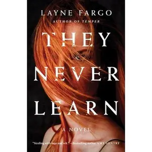 They Never Learn -- Layne Fargo - Paperback