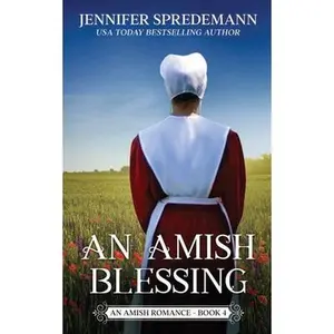 USED-An Amish Blessing (King Family Saga - 4): An Amish Romance by Spredemann, J. E. B. (Paperback)