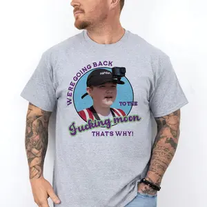 Vintage We're going back to the moon, that's why! Shirt, Summer funny Graphic Tee, Women Top 90s Style swears