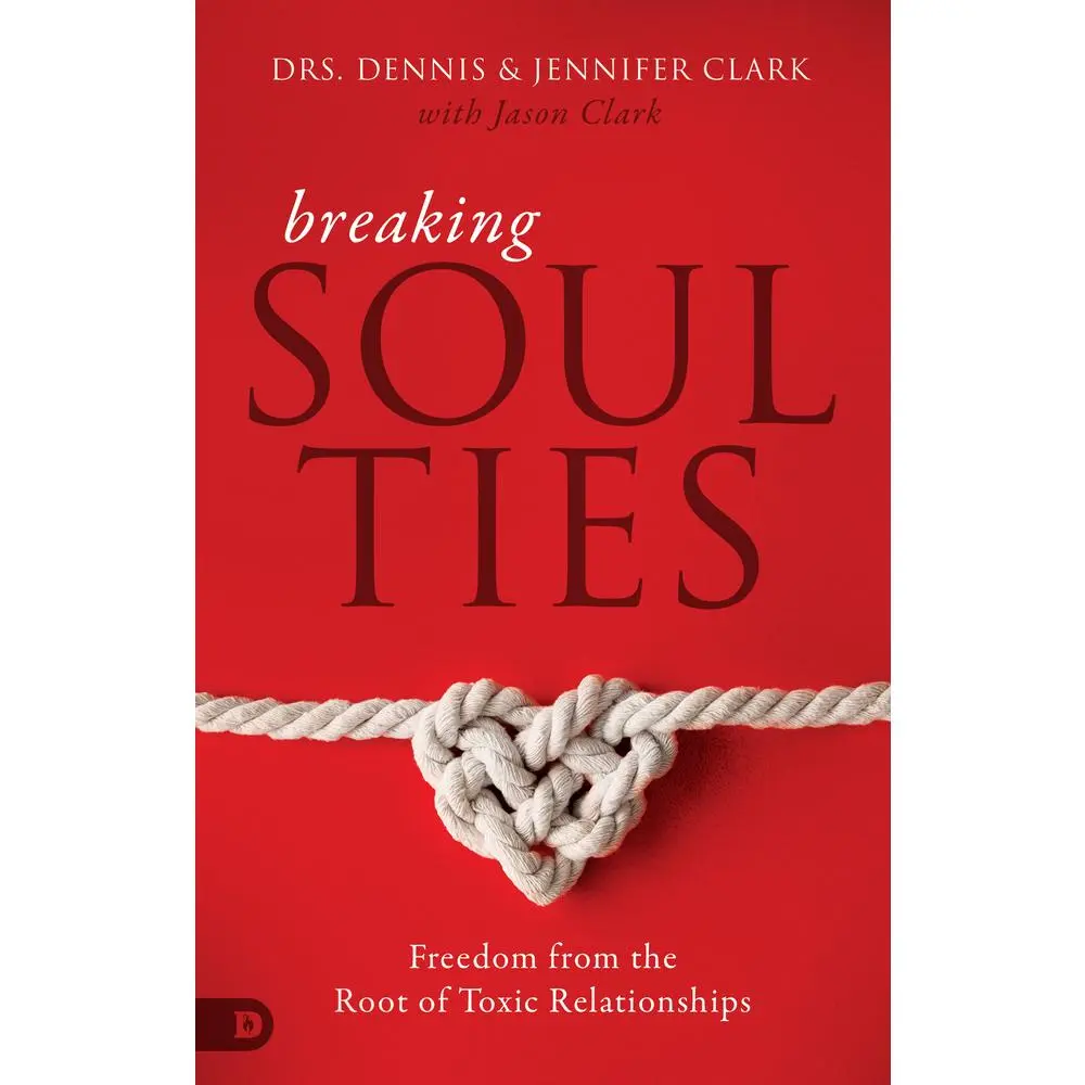 USED Book - Breaking Soul Ties: Freedom from the Root of Toxic Relationships by Clark, Dennis (Paperback) - english