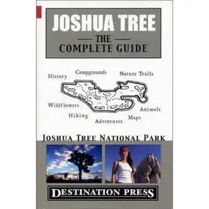USED-Joshua Tree: The Complete Guide by James Kaiser (Paperback)