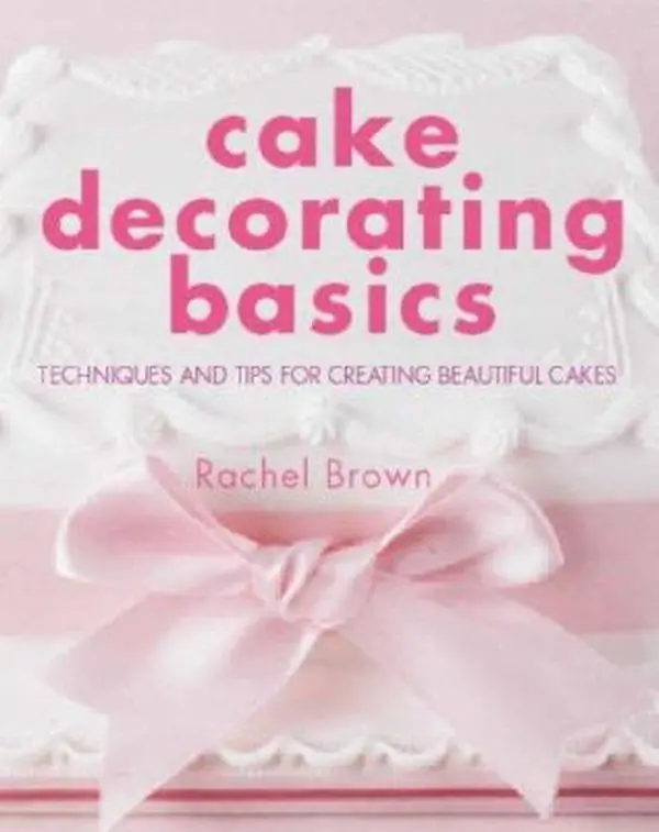 USED Book - Cake Decorating Basics: Techniques and Tips for Creating Beautiful Cakes by Rachel Brown (Hardcover) - english