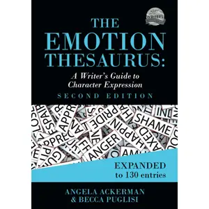 The Emotion Thesaurus: A Writer's Guide to Character Expression (Second Edition) (Writers Helping Writers Series) Paperback – February 14, 2019