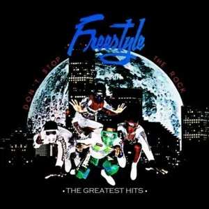 Freestyle - Don't Stop the Rock: Greatest Hits  [COMPACT DISC - CD]