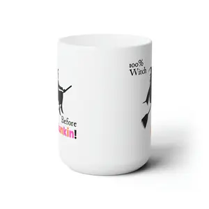 Witchy Delight 15 oz White Ceramic Mug | 100% Witch Before Dunkin' | Gift For Her | Gift For Mom | Witch Image | Coffee Lover Gift Drinkware Tea Reusable Drink