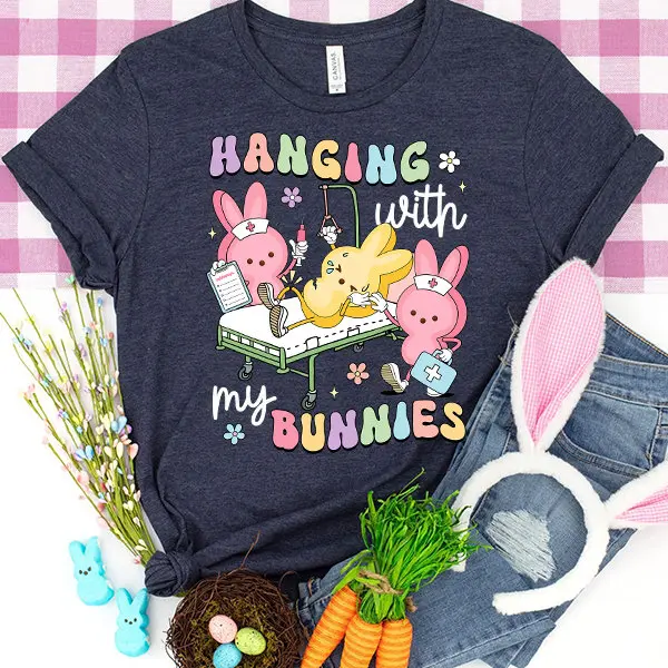 Easter Funny Nurse Shirt, Hanging With My Bunnies, Pharmacology Shirt, Easter gift ICU ED ER peds picu doctor tech clinic aid aide