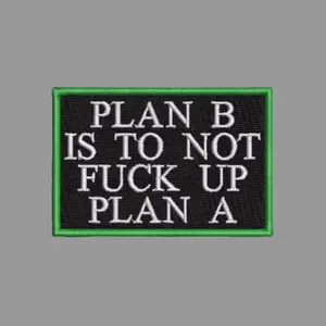 Plan B, Don’t Mess Up Plan A Funny Morale Patch 2x3 Hook & Loop Back for Jackets Backpacks Tactical Vests Hats and Gear Office Humor Gift
