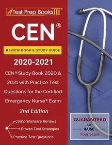 USED-CEN Review Book and Study Guide 2020-2021: CEN Study Book 2020 and 2021 with Practice Test Questions for the Certified Emergency Nurse Exam [2nd Editi by Test Prep Books (Paperback)