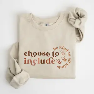 Choose To Include Sweatshirt,Sped Teacher Gift,Be Kind, Neurodiversity Shirt,Inclusion Tshirt