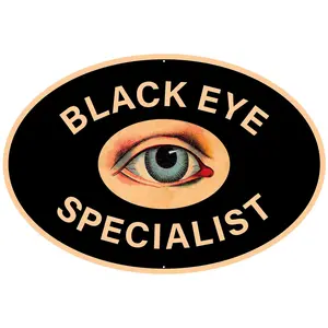 Black Eye Specialist Metal Sign