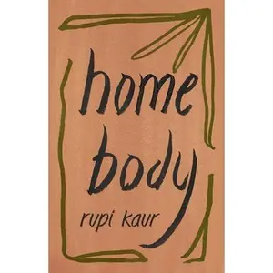 USED-Home Body by Kaur, Rupi (Paperback)