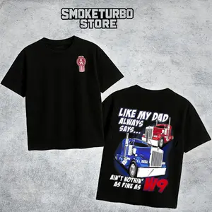 Kenworth W9 Like My Dad Always Says T-Shirt, Kenworth Truck Driver Shirt Big Rig Trucker Tee, Semi Truck Driver Shirt, Diesel Truck Apparel, Long Haul Driver Gift for Men For Car Lover, Made In USA Top Menswear