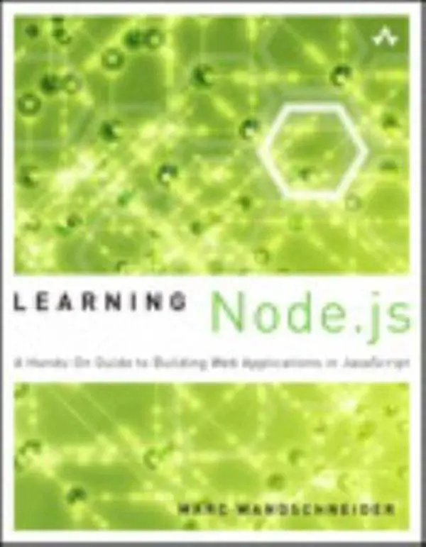 USED Book - Learning Node.js: A Hands-On Guide to Building Web Applications in JavaScript by Marc Wandschneider (Paperback) - english