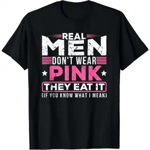 Real men don't wear pink, they eat their sexy perverted mouth cat t-shirt Casual Fabric