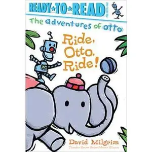 RIDE, OTTO, RIDE!: READY-TO-READ PRE-LEVEL 1 [Tradepaper]