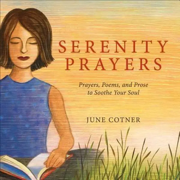 USED Book - Serenity Prayers: Prayers, Poems, and Prose to Soothe Your Soul by Cotner, June (Hardcover) - english