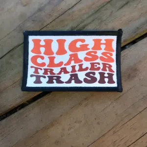 High Class Trailer Trash Patch