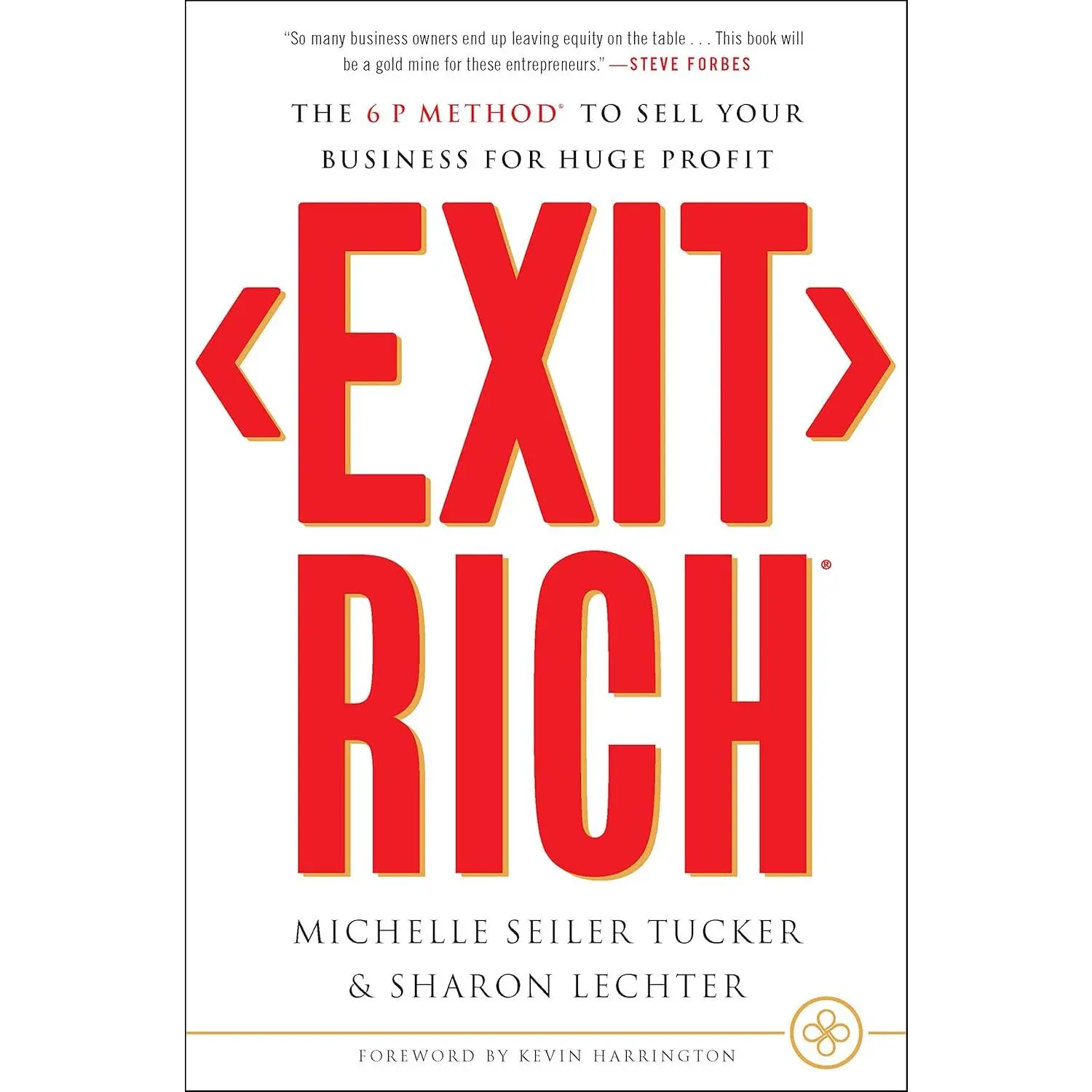 Exit Rich: The 6 P Method to Sell Your Business for Huge Profit
