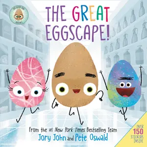 The Good Egg Presents: The Great Eggscape!: Over 150 Stickers Inside: An Easter And Springtime Book For Kids by Jory John||Pete Oswald [Hardback Book]