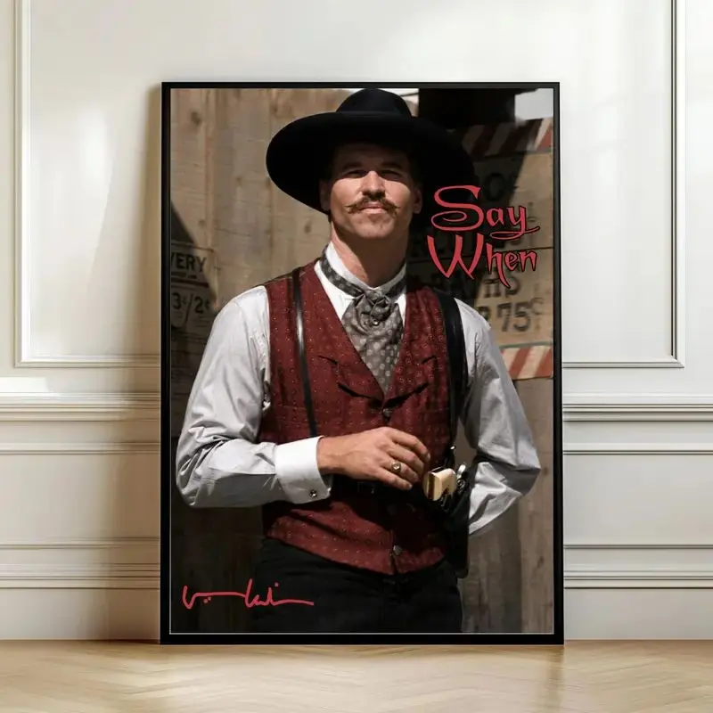 [NO FRAME] Vintage Tombstone "Say When" Movie Poster, Doc Holiday Fans, Cowboy poster, Movie Poster, Gift for Men and Women, Gift for Fan, Gift for Movie Lovers, Wall Decor Wall Art, MADE IN USA