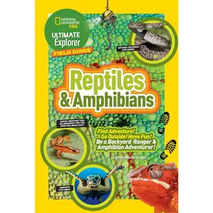 USED-Ultimate Explorer Field Guide: Reptiles and Amphibians: Find Adventure! Go Outside! Have Fun! Be a Backyard Ranger and Amphibian Adventurer by Howell, Catherine H. (Paperback)