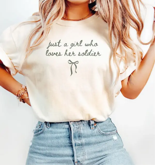 Just A Girl Who Loves Her Soldier Shirt, Army Girlfriend Shirt, Coquette Soldier Wife Shirt, Military Mom Wife Gift, Deployment Gift, Army Grad Shirt, Just A Girl Who Loves Her Marine Shirt