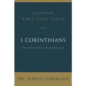 USED-1 Corinthians: The Authentic Christian Life by Jeremiah, David (Paperback)