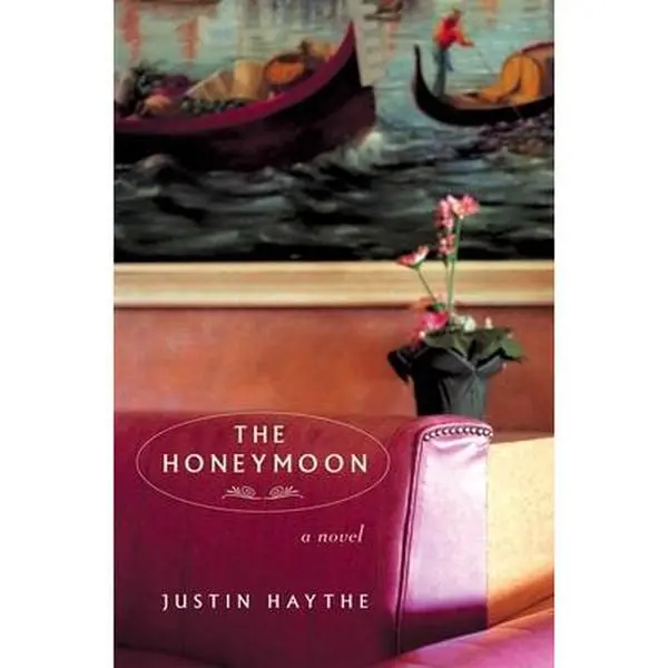 USED-The Honeymoon: A Novel by Haythe, Justin (Hardcover)