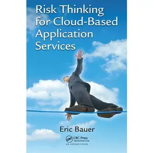 USED-Risk Thinking for Cloud-Based Application Services by Bauer, Eric (Paperback)