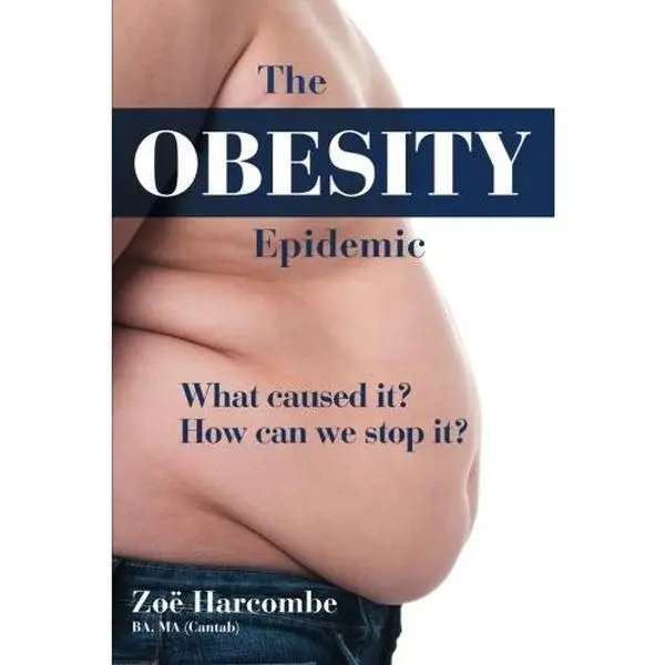 USED-The Obesity Epidemic: What caused it? How can we stop it? by Zoe harcombe (Paperback)