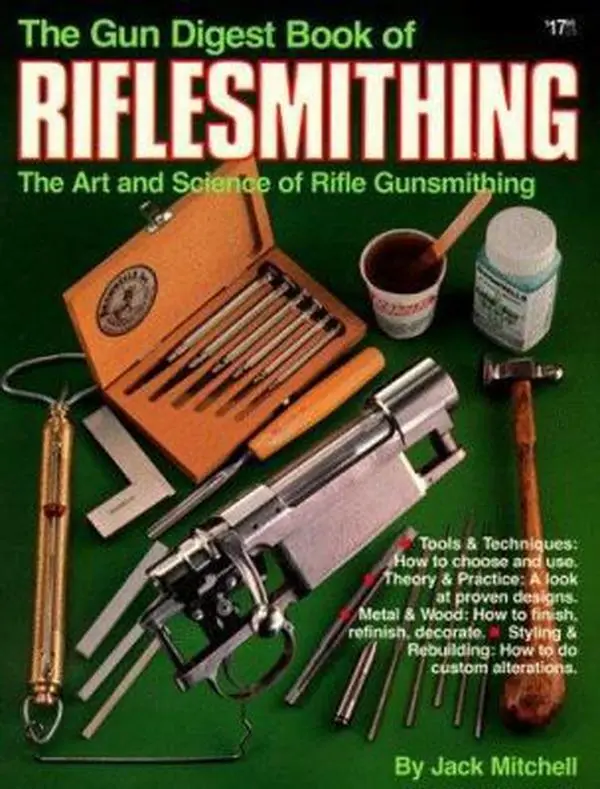 Used Gun Digest Book of Riflesmithing by Jack Mitchell - Very Good Condition, Soft Covers, DBI Books, English Gunsmithing Literature Guide for Rifle Gunsmiths with Tools & Techniques