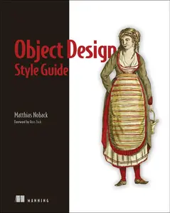 USED-Object Design Style Guide: Powerful Techniques for Creating Flexible, Readable, and Maintainable Object-Oriented Code in Any Oo Language, from Python by Noback, Matthias (Paperback)