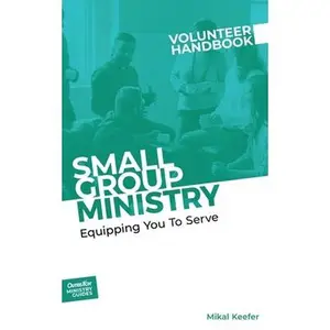USED-Small Group Ministry Volunteer Handbook by Outreach Inc (Paperback)