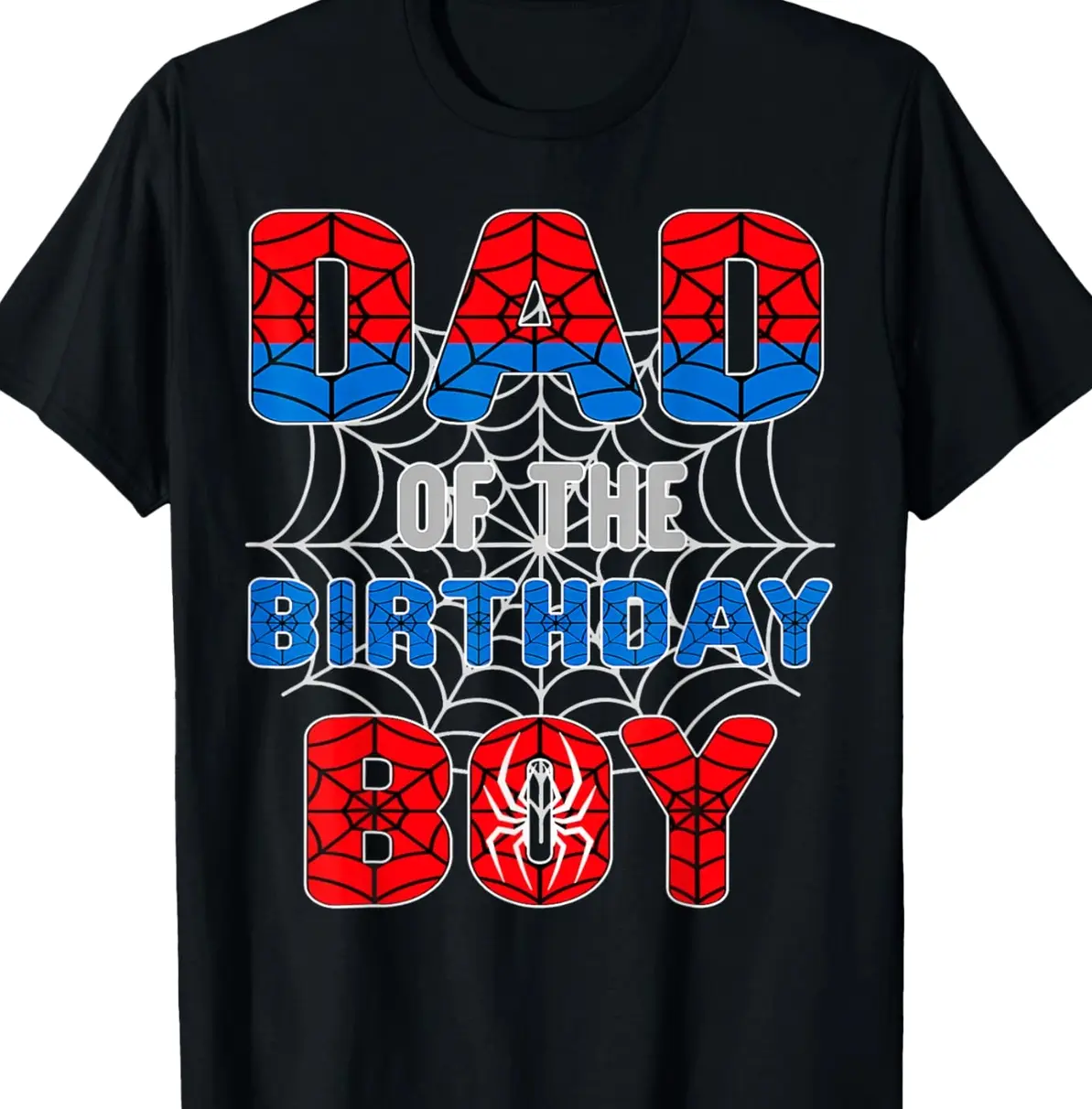 Spider Web Birthday Party Dad of The Birthday Boy T-Shirt 4FX