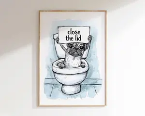 Pug Toilet Humour Cartoon Dog Print | Funny Bathroom Wall Art | Close The Lid Poster | Trendy Decor for Dog Lovers Gift Hanging